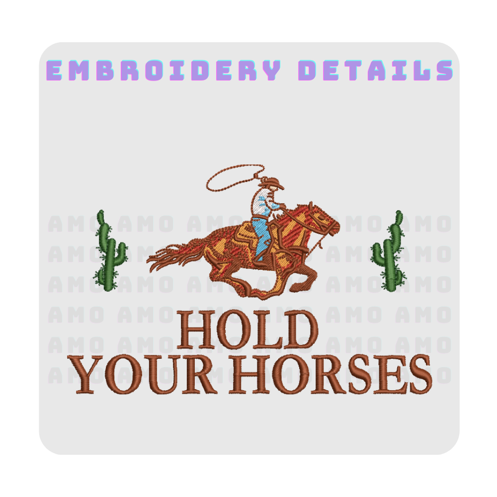 Hold Your Horses Embroidered T-Shirt