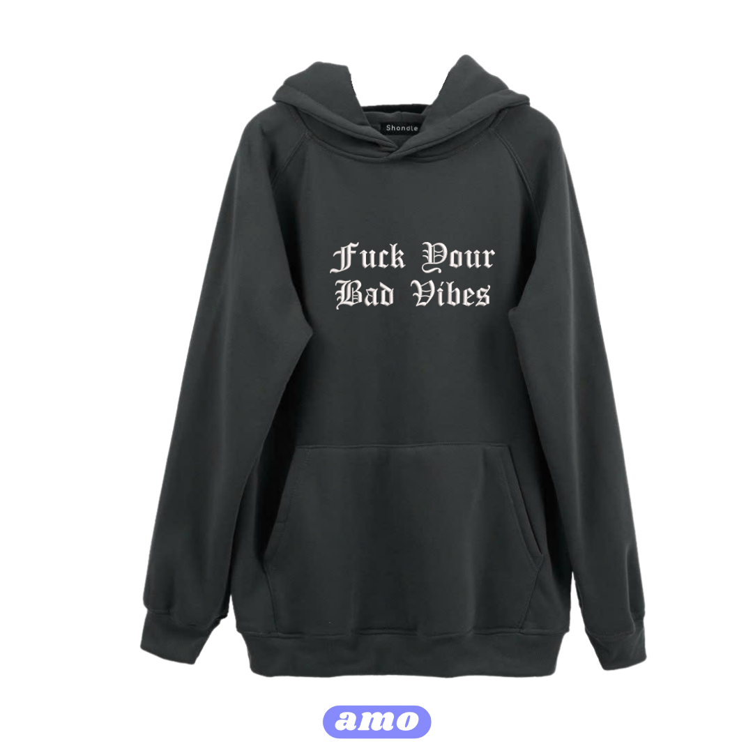 Fuck Your Bad Vibes embroidered Hoodie