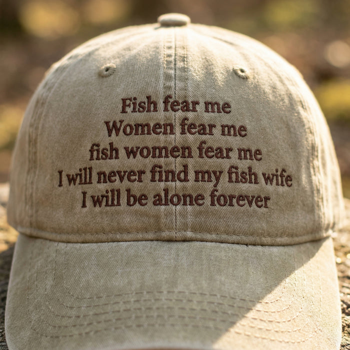 Fish Fear Me Hat – Funny Fishing Meme Dad Cap, Long Text Embroidered Baseball Hat, Viral Humor Gift